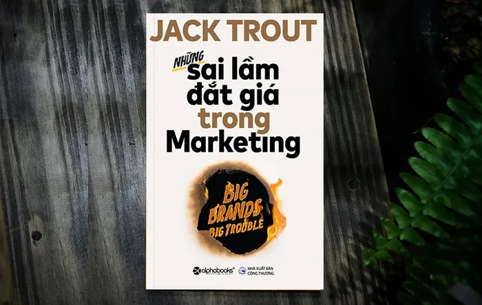 Cuốn Những sai lầm đắt giá trong Marketing